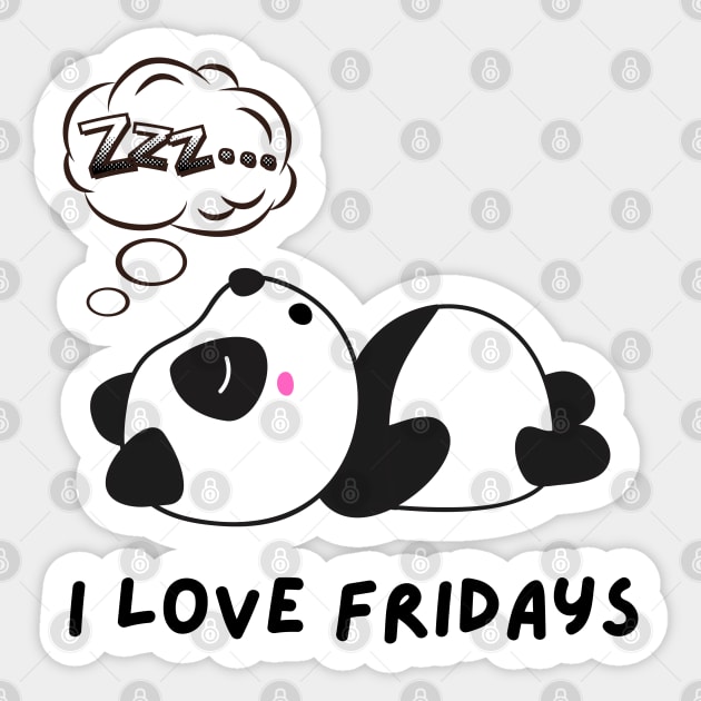 Funny panda I love Fridays Sticker by P-ashion Tee